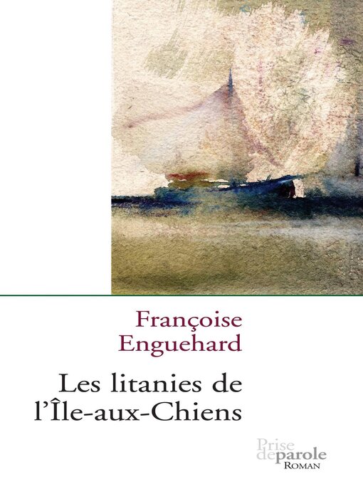 Title details for Les Litanies de l'Île-aux-Chiens by Françoise Enguehard - Available
